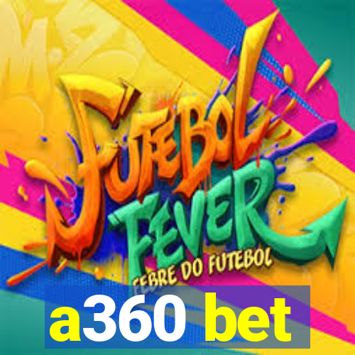 a360 bet